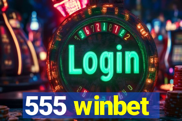 555 winbet